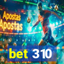 bet 310